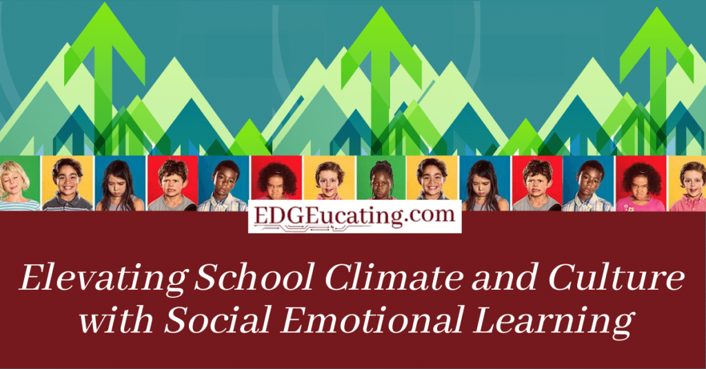 School Culture and social emotional learning