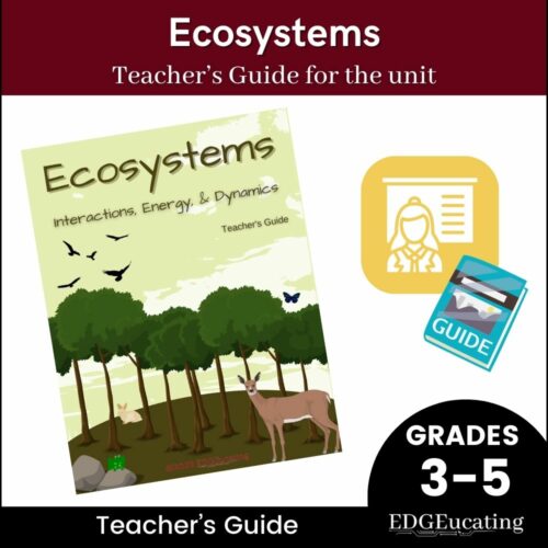 Ecosystems Teacher Guide Grades 3-5